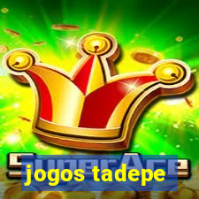 jogos tadepe